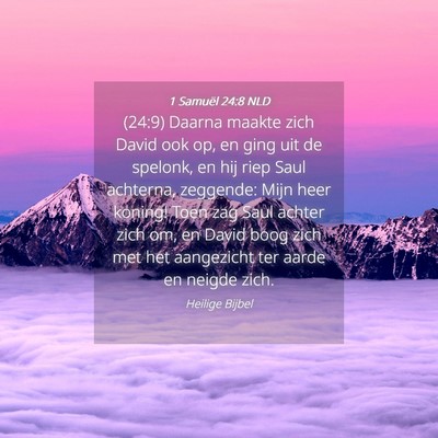 Picture 04 - 1 Samuël 24:8 NLD - (24:9) Daarna maakte zich David ook op, en ging - Bible Verse Picture