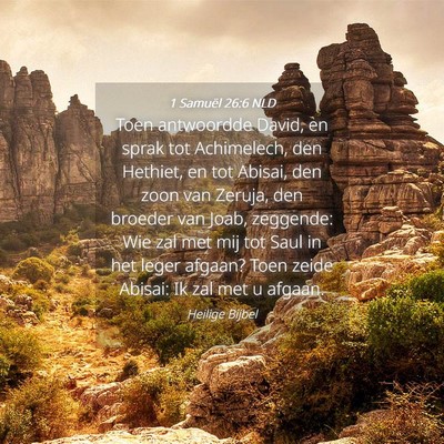 Picture 04 - 1 Samuël 26:6 NLD - Toen antwoordde David, en sprak tot Achimelech, - Bible Verse Picture