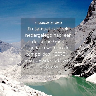 Picture 04 - 1 Samuël 3:3 NLD - En Samuel zich ook nedergelegd had, eer de lampe - Bible Verse Picture