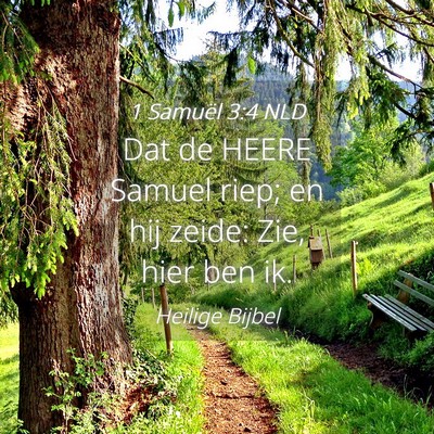 Picture 04 - 1 Samuël 3:4 NLD - Dat de HEERE Samuel riep; en hij zeide: Zie, hier - Bible Verse Picture