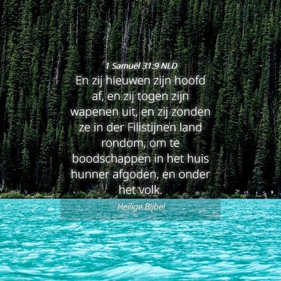 Picture 04 - 1 Samuël 31:9 NLD - En zij hieuwen zijn hoofd af, en zij togen zijn - Bible Verse Picture