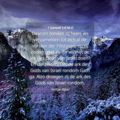 Picture 04 - 1 Samuël 5:8 NLD - Daarom zonden zij heen, en verzamelden tot zich - Bible Verse Picture