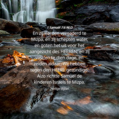 Picture 04 - 1 Samuël 7:6 NLD - En zij werden vergaderd te Mizpa, en zij schepten - Bible Verse Picture