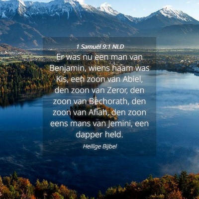 Picture 04 - 1 Samuël 9:1 NLD - Er was nu een man van Benjamin, wiens naam was - Bible Verse Picture