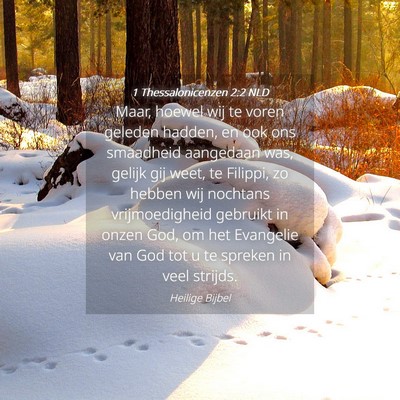 Picture 04 - 1 Thessalonicenzen 2:2 NLD - Maar, hoewel wij te voren geleden hadden, en ook - Bible Verse Picture