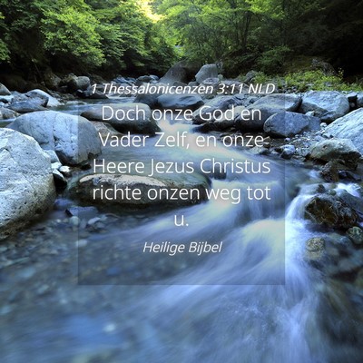 Picture 04 - 1 Thessalonicenzen 3:11 NLD - Doch onze God en Vader Zelf, en onze Heere Jezus - Bible Verse Picture