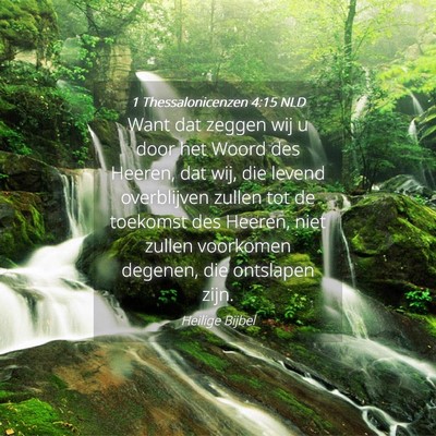 Picture 04 - 1 Thessalonicenzen 4:15 NLD - Want dat zeggen wij u door het Woord des Heeren, - Bible Verse Picture