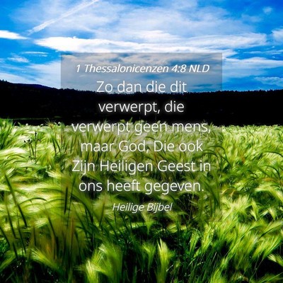 Picture 04 - 1 Thessalonicenzen 4:8 NLD - Zo dan die dit verwerpt, die verwerpt geen mens, - Bible Verse Picture