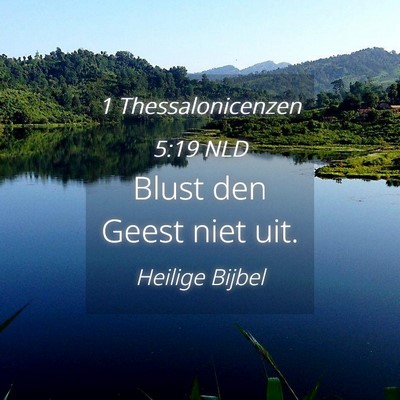 Picture 04 - 1 Thessalonicenzen 5:19 NLD - Blust den Geest niet - Bible Verse Picture