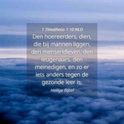 Picture 04 - 1 Timotheüs 1:10 NLD - Den hoereerders, dien, die bij mannen liggen, den - Bible Verse Picture