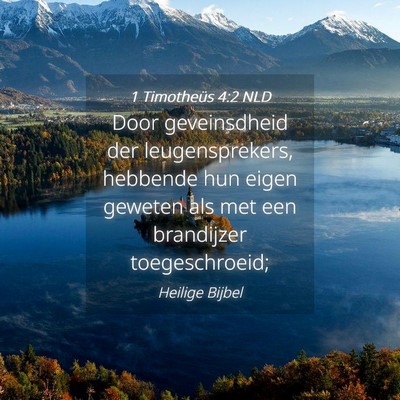 Picture 04 - 1 Timotheüs 4:2 NLD - Door geveinsdheid der leugensprekers, hebbende - Bible Verse Picture