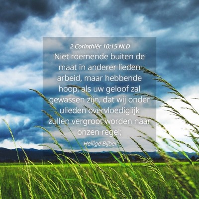 Picture 04 - 2 Corinthiër 10:15 NLD - Niet roemende buiten de maat in anderer lieden - Bible Verse Picture