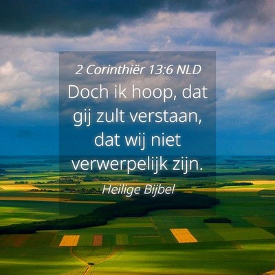 Picture 04 - 2 Corinthiër 13:6 NLD - Doch ik hoop, dat gij zult verstaan, dat wij niet - Bible Verse Picture