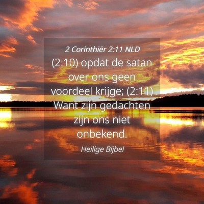 Picture 04 - 2 Corinthiër 2:11 NLD - (2:10) opdat de satan over ons geen voordeel - Bible Verse Picture