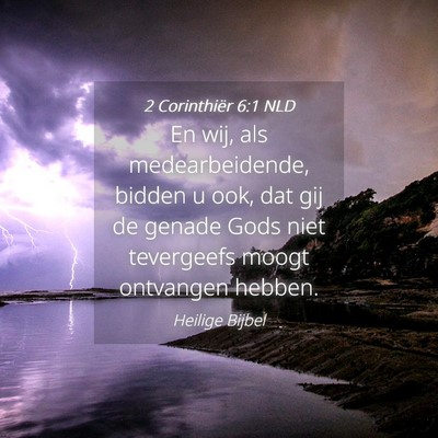 Picture 04 - 2 Corinthiër 6:1 NLD - En wij, als medearbeidende, bidden u ook, dat gij - Bible Verse Picture