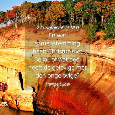 Picture 04 - 2 Corinthiër 6:15 NLD - En wat samenstemming heeft Christus met Belial, - Bible Verse Picture