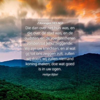 Picture 04 - 2 Koningen 10:5 NLD - Die dan over het huis was, en die over de stad - Bible Verse Picture