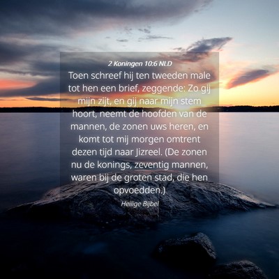 Picture 04 - 2 Koningen 10:6 NLD - Toen schreef hij ten tweeden male tot hen een - Bible Verse Picture