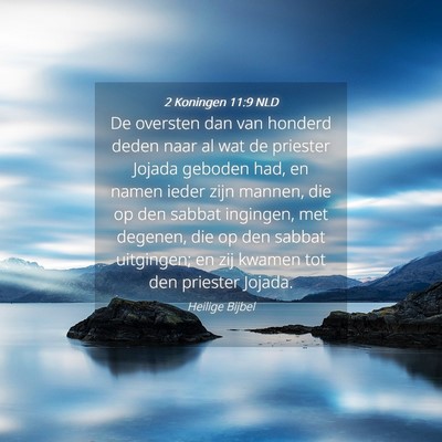 Picture 04 - 2 Koningen 11:9 NLD - De oversten dan van honderd deden naar al wat de - Bible Verse Picture