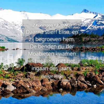 Picture 04 - 2 Koningen 13:20 NLD - Daarna stierf Elisa, en zij begroeven hem. De - Bible Verse Picture