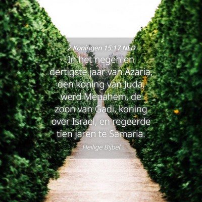 Picture 04 - 2 Koningen 15:17 NLD - In het negen en dertigste jaar van Azaria, den - Bible Verse Picture