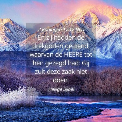 Picture 04 - 2 Koningen 17:12 NLD - En zij hadden de drekgoden gediend, waarvan de - Bible Verse Picture