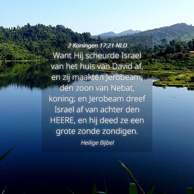 Picture 04 - 2 Koningen 17:21 NLD - Want Hij scheurde Israel van het huis van David - Bible Verse Picture