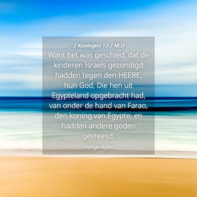 Picture 04 - 2 Koningen 17:7 NLD - Want het was geschied, dat de kinderen Israels - Bible Verse Picture