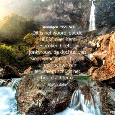 Picture 04 - 2 Koningen 19:21 NLD - Dit is het woord, dat de HEERE over hem gesproken - Bible Verse Picture