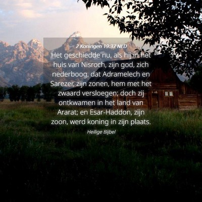 Picture 04 - 2 Koningen 19:37 NLD - Het geschiedde nu, als hij in het huis van - Bible Verse Picture