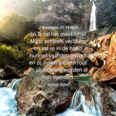 Picture 04 - 2 Koningen 21:14 NLD - En Ik zal het overblijfsel Mijns erfdeels - Bible Verse Picture