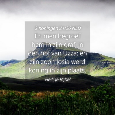 Picture 04 - 2 Koningen 21:26 NLD - En men begroef hem in zijn graf, in den hof van - Bible Verse Picture