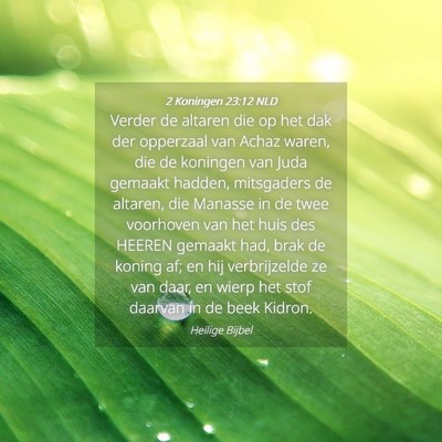 Picture 04 - 2 Koningen 23:12 NLD - Verder de altaren die op het dak der opperzaal - Bible Verse Picture