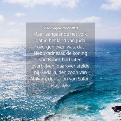 Picture 04 - 2 Koningen 25:22 NLD - Maar aangaande het volk, dat in het land van Juda - Bible Verse Picture