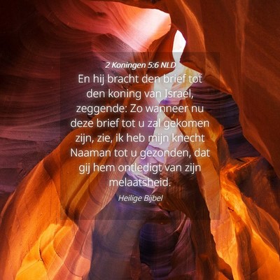 Picture 04 - 2 Koningen 5:6 NLD - En hij bracht den brief tot den koning van - Bible Verse Picture