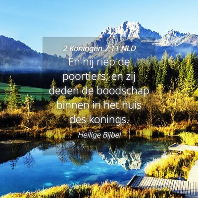 Picture 04 - 2 Koningen 7:11 NLD - En hij riep de poortiers; en zij deden de - Bible Verse Picture