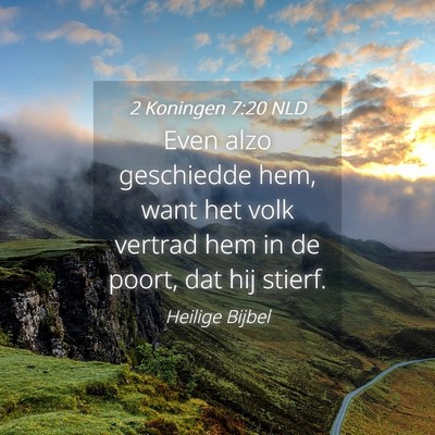 Picture 04 - 2 Koningen 7:20 NLD - Even alzo geschiedde hem, want het volk vertrad - Bible Verse Picture