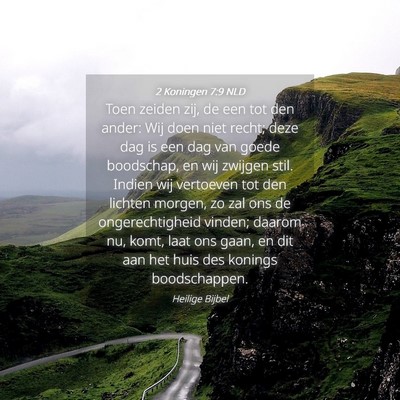 Picture 04 - 2 Koningen 7:9 NLD - Toen zeiden zij, de een tot den ander: Wij doen - Bible Verse Picture