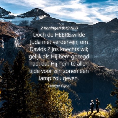 Picture 04 - 2 Koningen 8:19 NLD - Doch de HEERE wilde Juda niet verderven, om - Bible Verse Picture