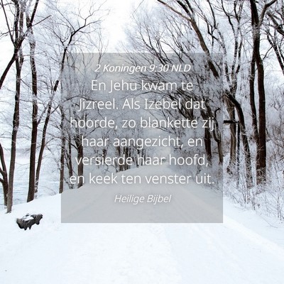 Picture 04 - 2 Koningen 9:30 NLD - En Jehu kwam te Jizreel. Als Izebel dat hoorde, - Bible Verse Picture