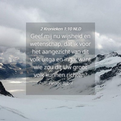 Picture 04 - 2 Kronieken 1:10 NLD - Geef mij nu wijsheid en wetenschap, dat ik voor - Bible Verse Picture