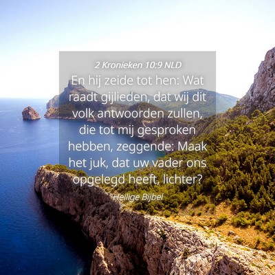 Picture 04 - 2 Kronieken 10:9 NLD - En hij zeide tot hen: Wat raadt gijlieden, dat - Bible Verse Picture