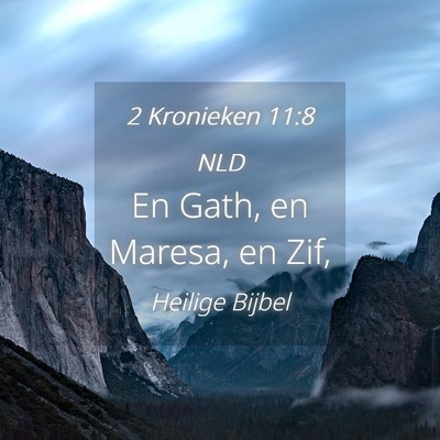 Picture 04 - 2 Kronieken 11:8 NLD - En Gath, en Maresa, en - Bible Verse Picture