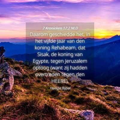 Picture 04 - 2 Kronieken 12:2 NLD - Daarom geschiedde het, in het vijfde jaar van den - Bible Verse Picture