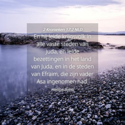 Picture 04 - 2 Kronieken 17:2 NLD - En hij leide krijgsvolk in alle vaste steden van - Bible Verse Picture