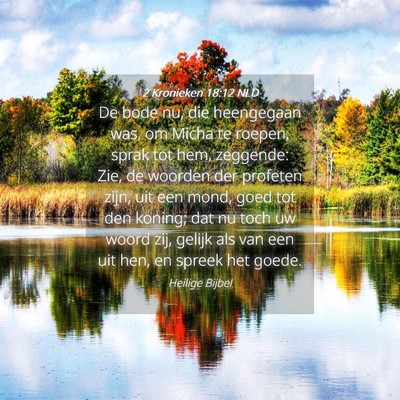 Picture 04 - 2 Kronieken 18:12 NLD - De bode nu, die heengegaan was, om Micha te - Bible Verse Picture