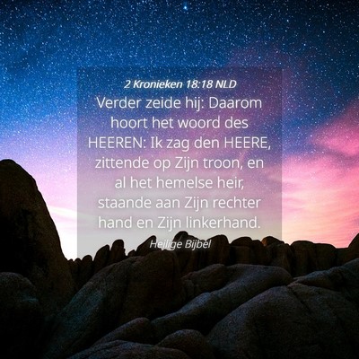 Picture 04 - 2 Kronieken 18:18 NLD - Verder zeide hij: Daarom hoort het woord des - Bible Verse Picture