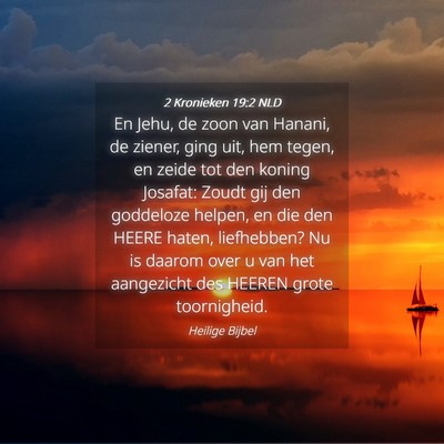 Picture 04 - 2 Kronieken 19:2 NLD - En Jehu, de zoon van Hanani, de ziener, ging uit, - Bible Verse Picture