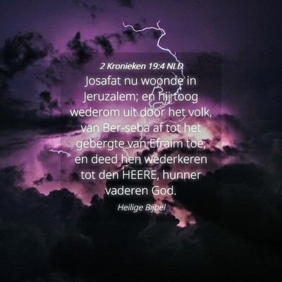 Picture 04 - 2 Kronieken 19:4 NLD - Josafat nu woonde in Jeruzalem; en hij toog - Bible Verse Picture