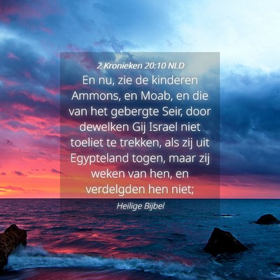 Picture 04 - 2 Kronieken 20:10 NLD - En nu, zie de kinderen Ammons, en Moab, en die - Bible Verse Picture